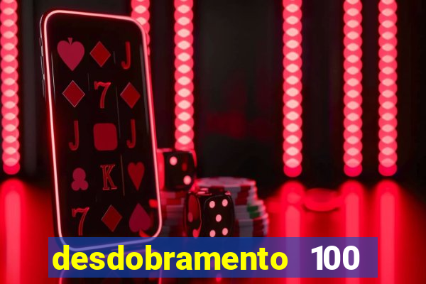 desdobramento 100 dezenas em apenas 6 jogos